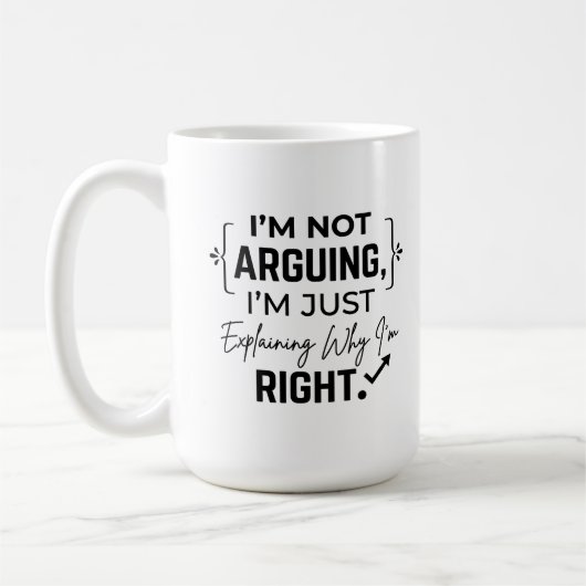 Tasse Classique 15 oz Argument Amusant à Droite (Gauche)