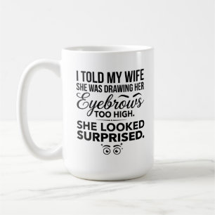 Tasse Classique 15 oz Femme Surprise Humour