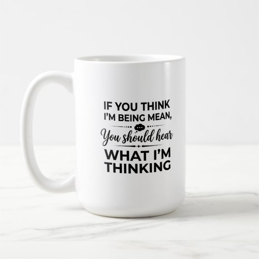 Tasse classique de 15 oz : Devrait Penser Dire Ent (Gauche)