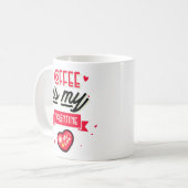 Tasse classique - Le café est mon Valentin (Devant gauche)