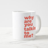 Tasse Classique - Pourquoi Me Parles-Tu? (Devant droit)