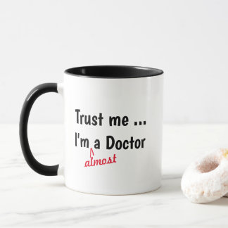Tasse Confiance Je Suis Presque Docteur - Jeu de M