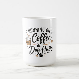 Tasse Courir au Café et aux Poils de Chien