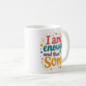 Tasse d'affirmation Je Suis Suffisant Et Encore Pl (Devant droit)