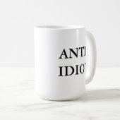 Tasse d'Anti-Idiot (Devant droit)