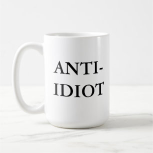 Tasse d'Anti-Idiot