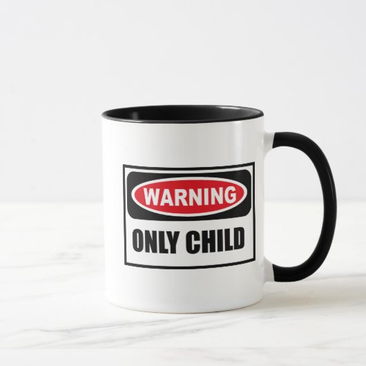 Tasse d'avertissement d'ENFANT UNIQUE (Droite)