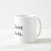 Tasse de bâillon "d'écrous de Deez" (Devant droit)