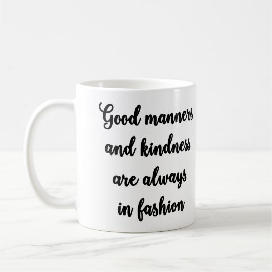 Tasse de bonnes façons (Gauche)