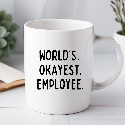 Tasse de bureau drôle pour l'employé le plus moyen