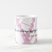 Tasse de café avec citation de perles toujours app (Centre)