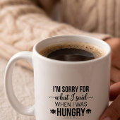 Tasse de café avec citation désolée quand dit quoi