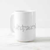 Tasse de café avec citation drôle de café (Devant gauche)
