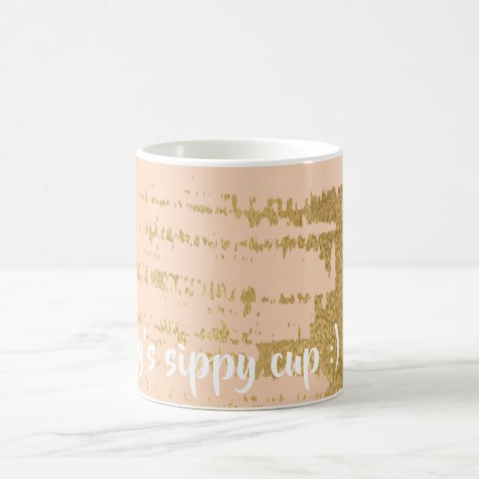 Tasse de café "Classic Gold/Pink Mommy's Sippy Cup (Centre)