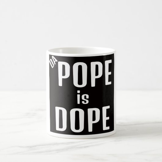 Tasse de café DA Pope est Dope (Centre)