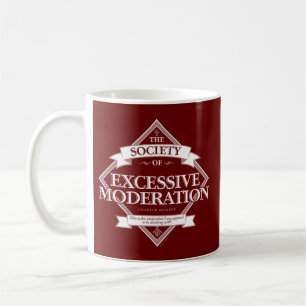 Tasse de café de la Société de Modération Excessiv