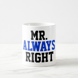 Tasse de café de M. Always Right