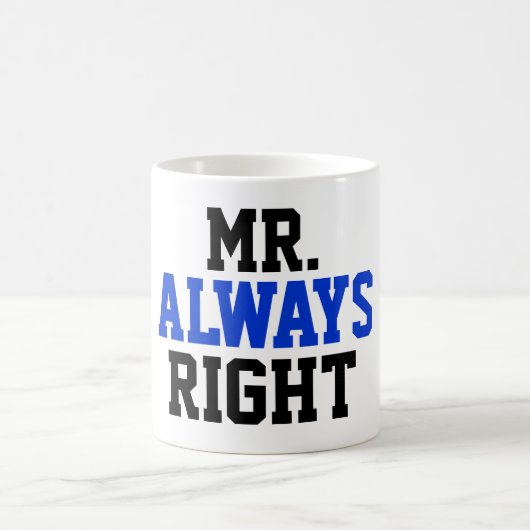 Tasse de café de M. Always Right (Centre)