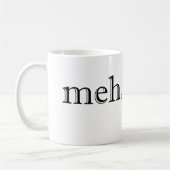 Tasse de café de Meh (Gauche)
