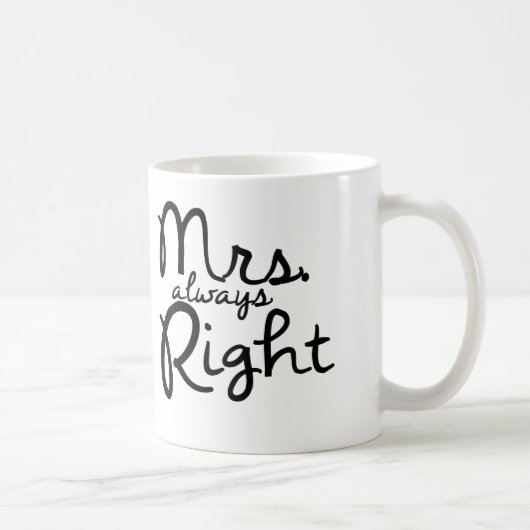 Tasse de café de Mme Always Right (Droite)