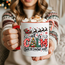 Tasse de café de Noël pour enseignant Tout est cal