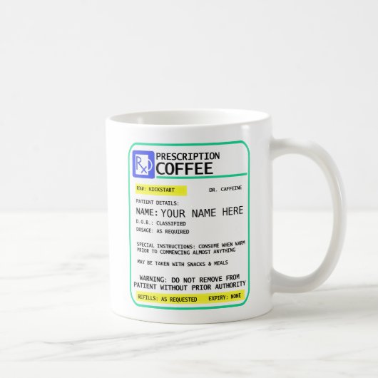 Tasse de café de prescription - ajoutez votre nom (Droite)