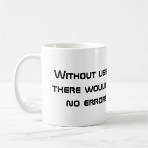 Tasse de café d'erreur d'utilisateur