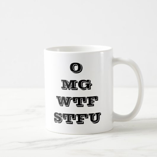 Tasse de café d'OMG WTF STFU (Droite)