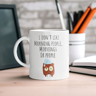 Tasse de café drôle Je n'aime pas les gens du mati