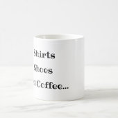 Tasse de café drôle, Pas de chemises Pas de chauss (Centre)