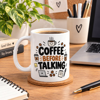 Tasse de café drôle pour le bureau avant de parler