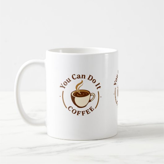Tasse de café drôle Vous pouvez le faire (Gauche)