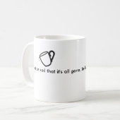 Tasse de café ! Grand slogan ! Conception (Devant gauche)