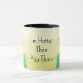 Tasse de café illustrée Je suis plus chaud que vou (Centre)