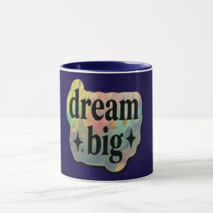 Tasse de café inspirante « Rêvez grand »