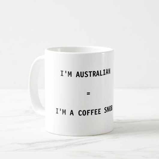 Tasse de café - je suis australien = je suis un (Devant gauche)