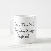 Tasse de café - maintenez-moi heureux (Devant gauche)