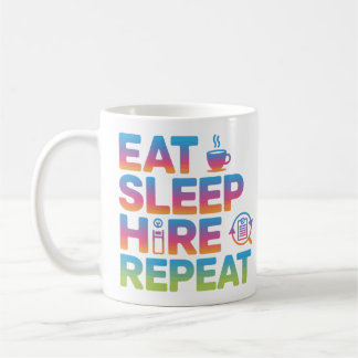 Tasse de café « Manger Dormir Embaucher Répéter »