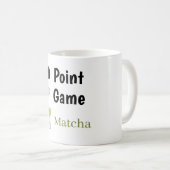 Tasse de café Matcha Point Game (Devant droit)