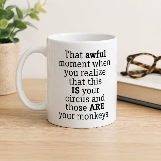 Tasse de café Moment Drôle Affreux Cadeau d'Humour