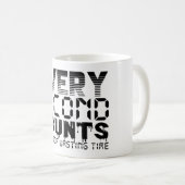 Tasse de café motivationnelle « Chaque seconde com (Devant droit)