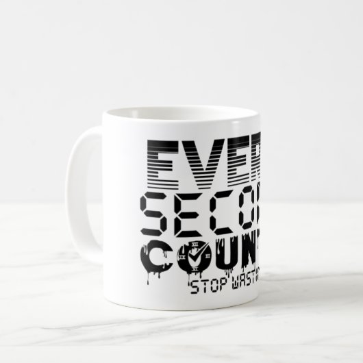 Tasse de café motivationnelle « Chaque seconde com (Devant gauche)