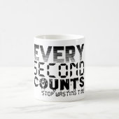 Tasse de café motivationnelle « Chaque seconde com (Centre)