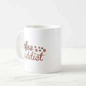 Tasse de café pour accro au café (Devant gauche)