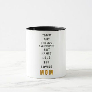 Tasse de café pour maman fatiguée mais qui essaie