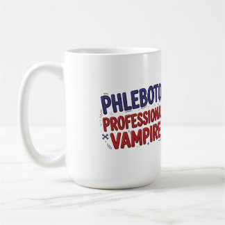 Tasse de café pour Phlébotomiste Vampire Professio