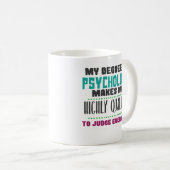 Tasse de café qualifiée drôle de PhD PsyD de (Devant droit)