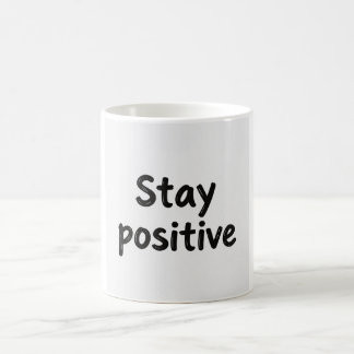 Tasse de café Stay Positive Mug Citation Inspirant
