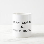 Tasse de café TRÈS JURIDIQUE et TRÈS FRAÎCHE (Centre)