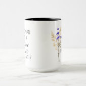 Tasse de café Une femme sage a dit une fois, perso (Centre)